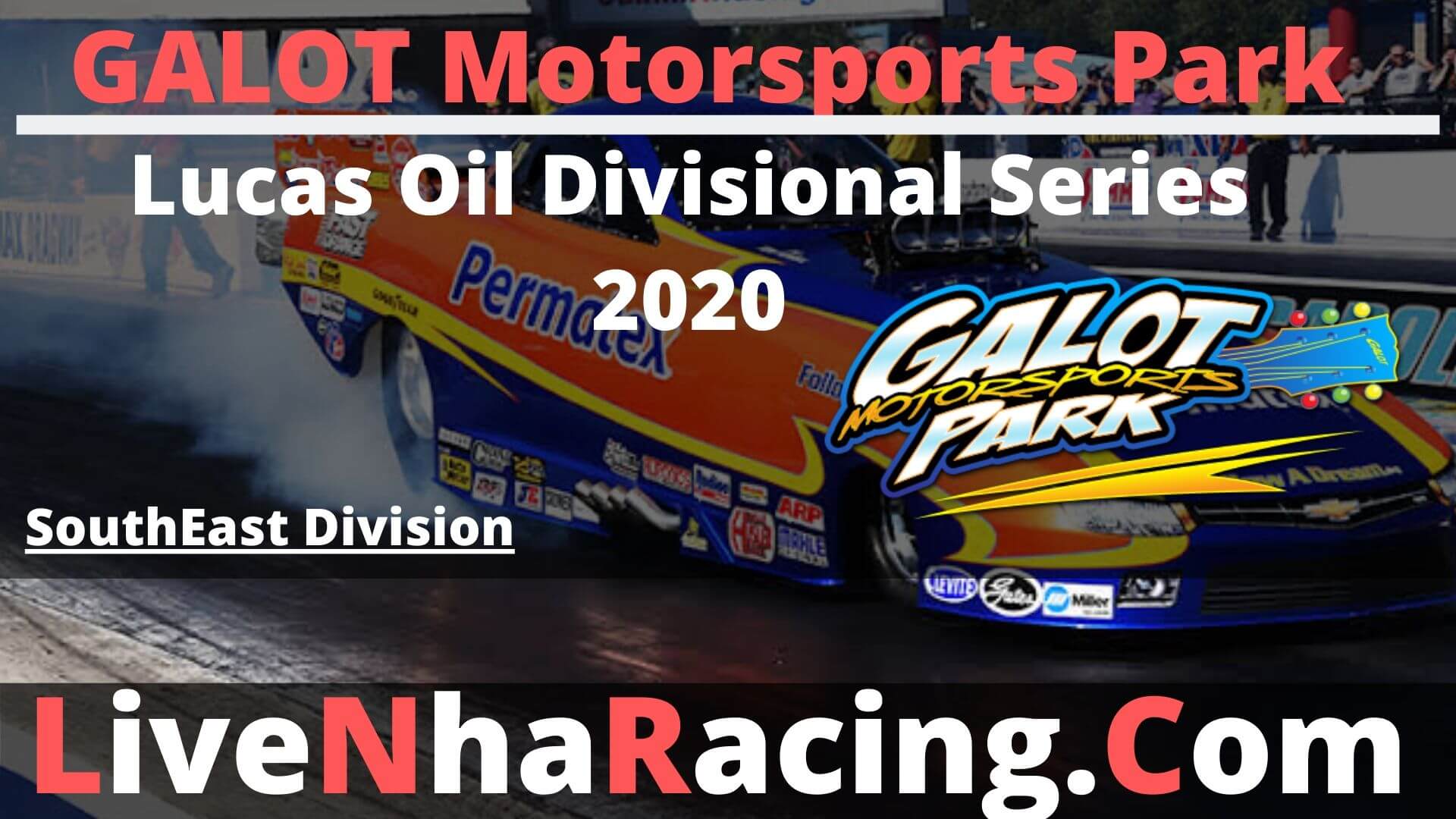 Live NHRA Galot Motorsports Online