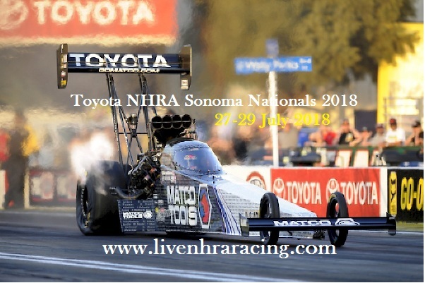 Toyota NHRA Sonoma Nationals 2018 Live Stream