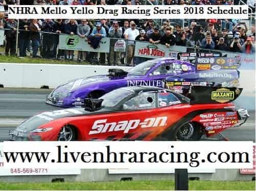 2018 Nhra Mello Yello Drag Racing Series schedule