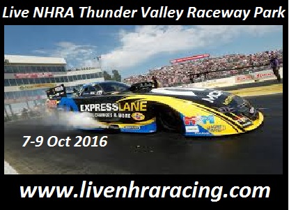 Live Nhra Thunder Valley Raceway Park