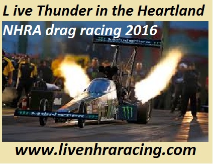 Live Thunder in the Heartland Nhra drag racing 2016 