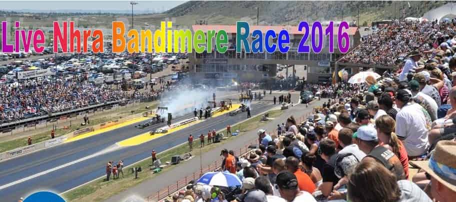 Live Nhra Bandimere Race 2016